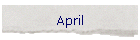 April