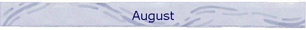 August