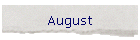 August