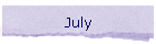 July