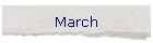 March