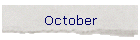 October